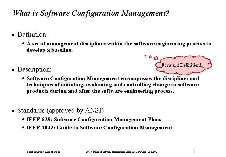 What is Software Configuration Management? ¨ Definition: w A set of management disciplines within