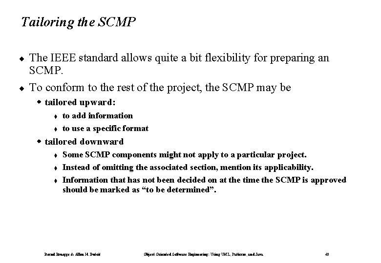 Tailoring the SCMP ¨ ¨ The IEEE standard allows quite a bit flexibility for