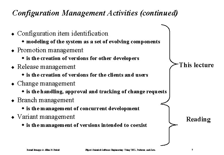 Configuration Management Activities (continued) ¨ Configuration item identification w modeling of the system as