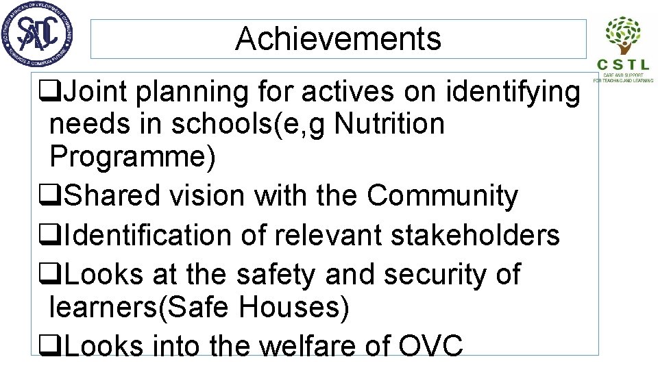 Achievements q. Joint planning for actives on identifying needs in schools(e, g Nutrition Programme)