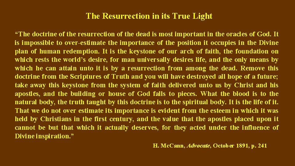 The Resurrection in its True Light “The doctrine of the resurrection of the dead