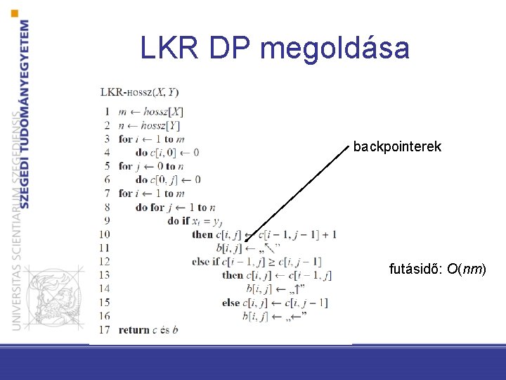 LKR DP megoldása backpointerek futásidő: O(nm) 