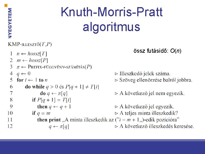 Knuth-Morris-Pratt algoritmus össz futásidő: O(n) 