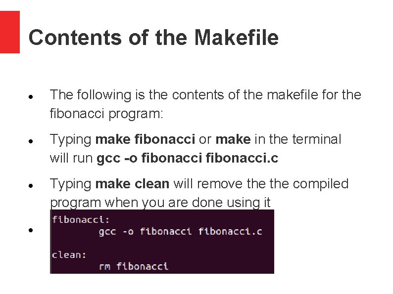 Contents of the Makefile The following is the contents of the makefile for the