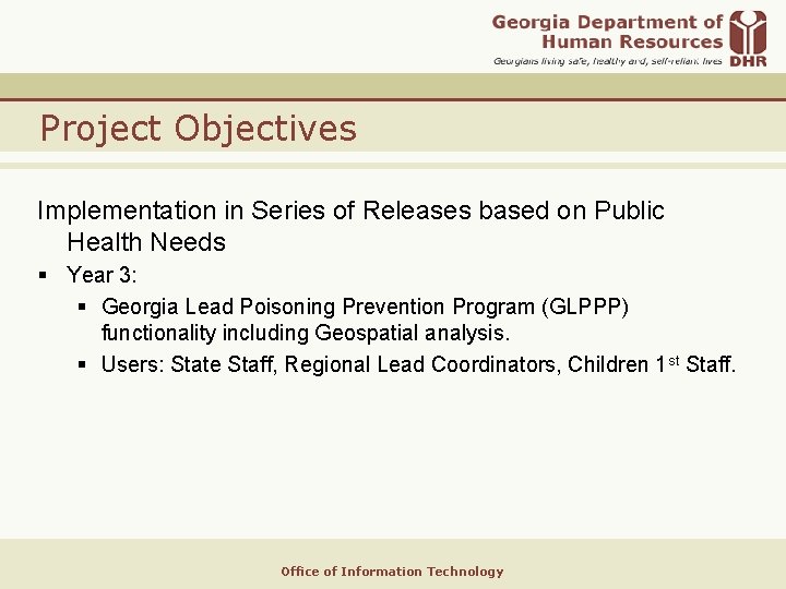 Project Objectives Implementation in Series of Releases based on Public Health Needs § Year