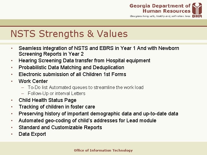 NSTS Strengths & Values • • • Seamless integration of NSTS and EBRS in