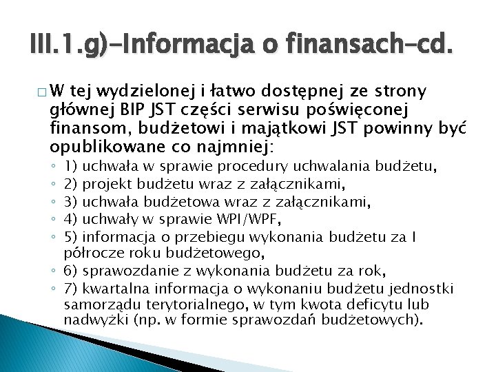 III. 1. g)-Informacja o finansach–cd. �W tej wydzielonej i łatwo dostępnej ze strony głównej