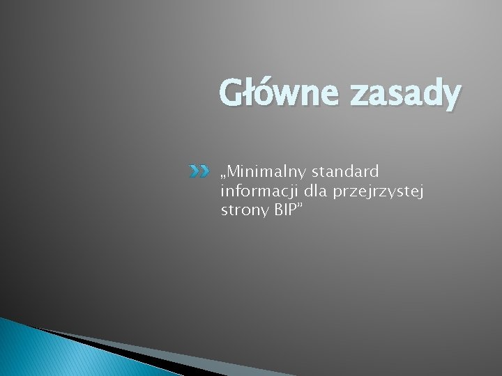 Główne zasady „Minimalny standard informacji dla przejrzystej strony BIP” 