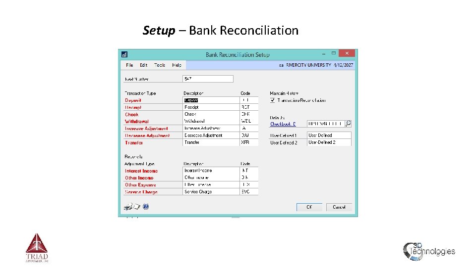 Setup – Bank Reconciliation 6 
