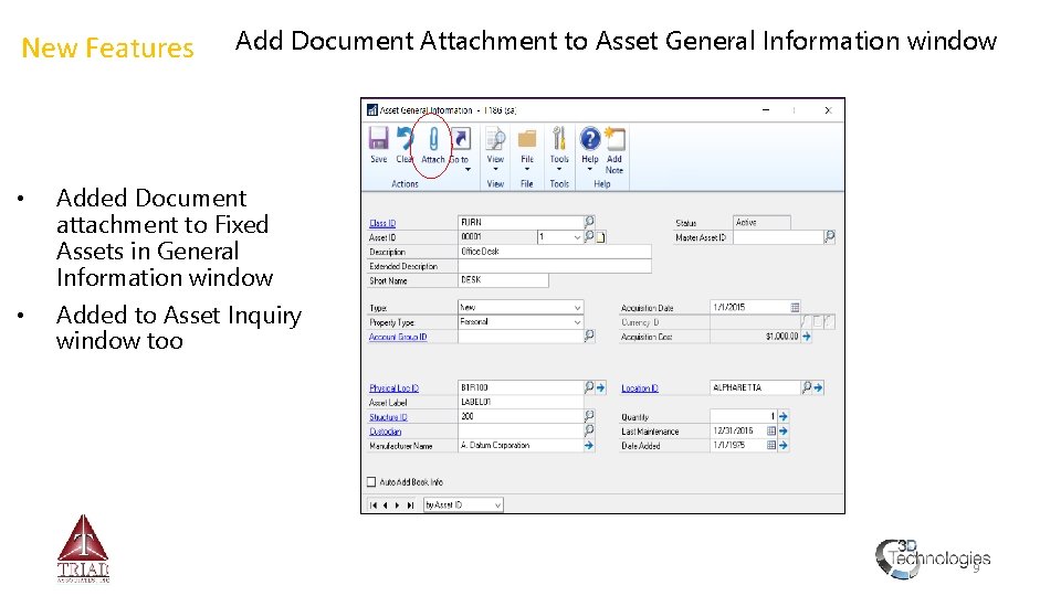 New Features Add Document Attachment to Asset General Information window • Added Document attachment