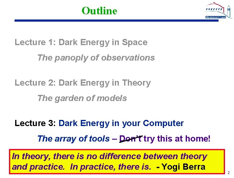 Outline Lecture 1: Dark Energy in Space The panoply of observations Lecture 2: Dark