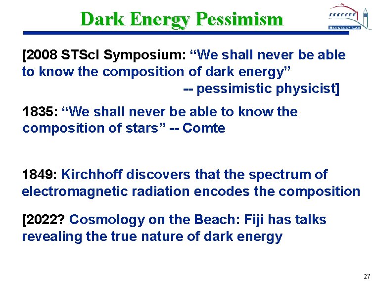 Dark Energy Pessimism [2008 STSc. I Symposium: “We shall never be able to know