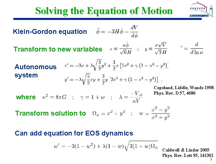 Solving the Equation of Motion Klein-Gordon equation Transform to new variables Autonomous system where