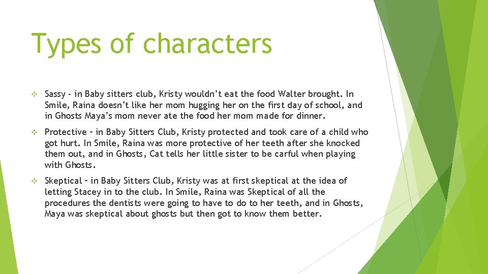 Types of characters v Sassy - in Baby sitters club, Kristy wouldn’t eat the