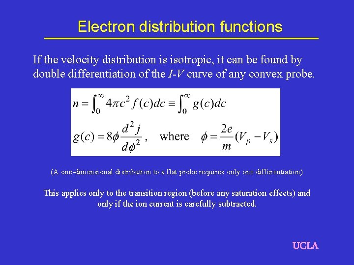 Electron distribution functions If the velocity distribution is isotropic, it can be found by