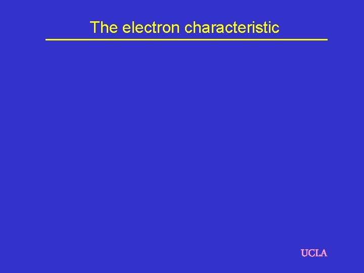 The electron characteristic UCLA 