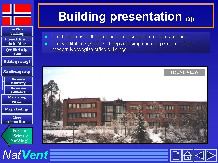 Building presentation (2|) The Pfizer building Presentation of the building n n Specific design