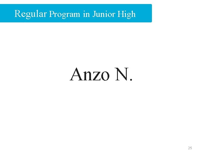 Regular Program in Junior High Anzo N. 25 