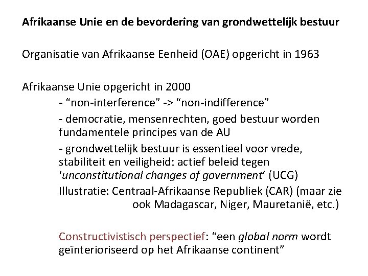 Afrikaanse Unie en de bevordering van grondwettelijk bestuur Organisatie van Afrikaanse Eenheid (OAE) opgericht