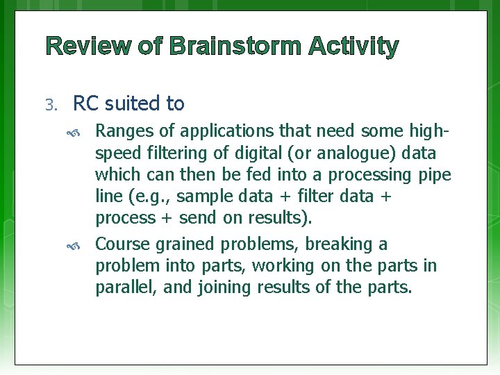 Review of Brainstorm Activity 3. RC suited to Ranges of applications that need some