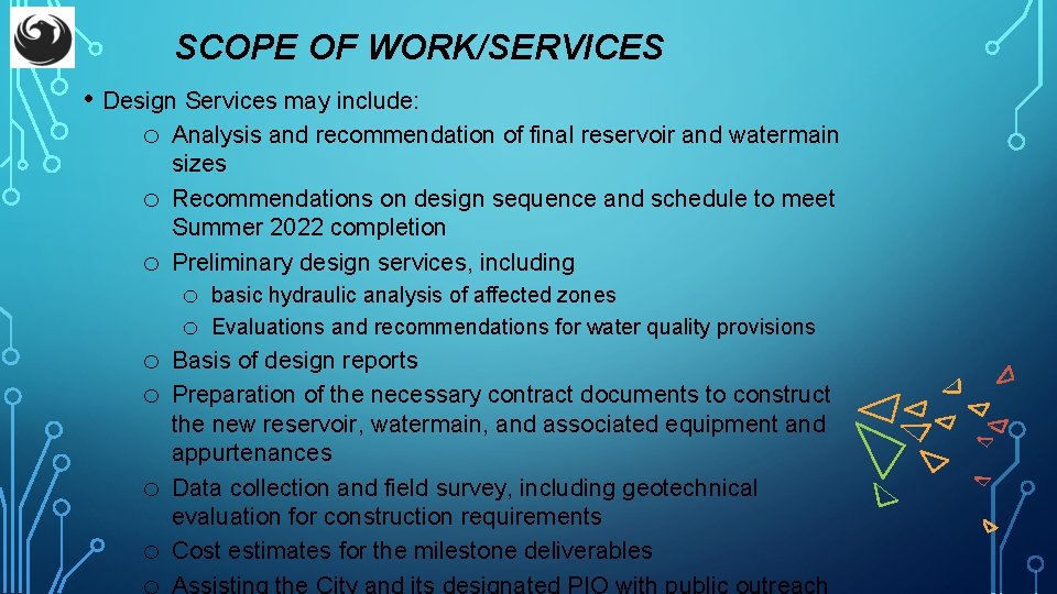 SCOPE OF WORK/SERVICES • Design Services may include: o Analysis and recommendation of final