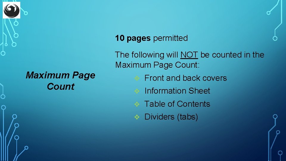 10 pages permitted The following will NOT be counted in the Maximum Page Count: