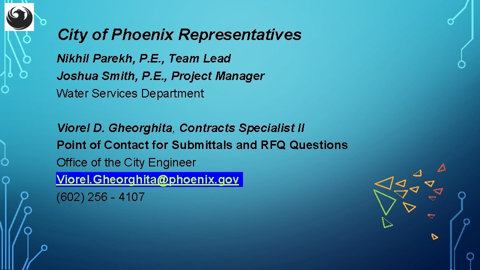 City of Phoenix Representatives Nikhil Parekh, P. E. , Team Lead Joshua Smith, P.