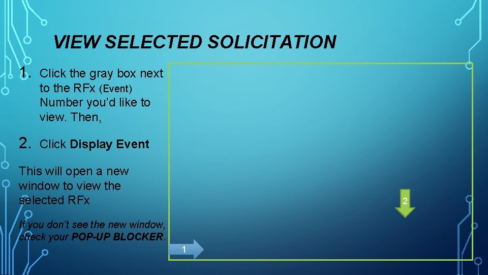 VIEW SELECTED SOLICITATION 1. Click the gray box next to the RFx (Event) Number