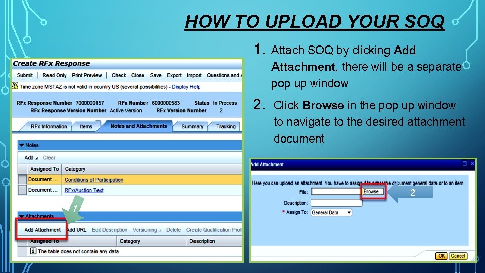 HOW TO UPLOAD YOUR SOQ 1. Attach SOQ by clicking Add Attachment, there will