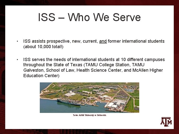ISS – Who We Serve • ISS assists prospective, new, current, and former international