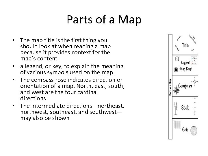 Parts of a Map • The map title is the first thing you should