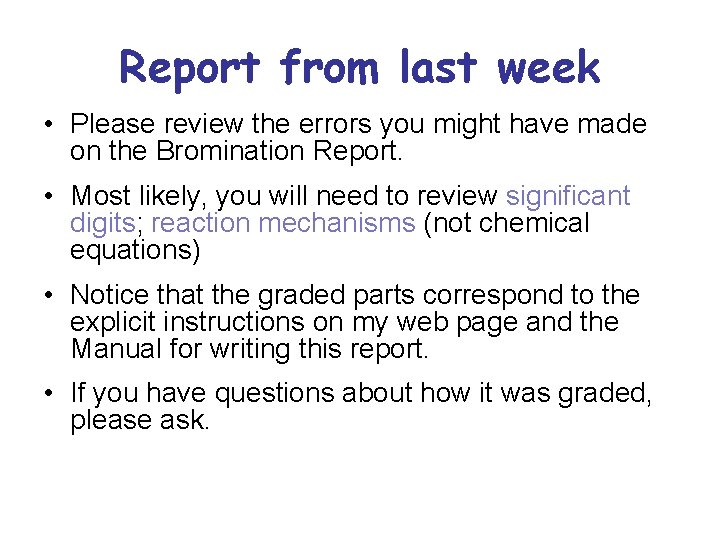 Report from last week • Please review the errors you might have made on