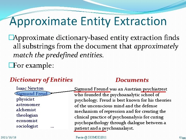 Approximate Entity Extraction �Approximate dictionary-based entity extraction finds all substrings from the document that