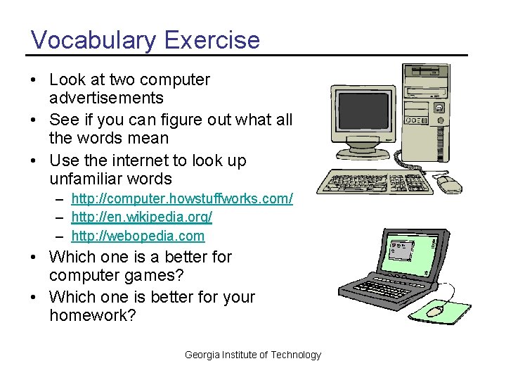 Vocabulary Exercise • Look at two computer advertisements • See if you can figure