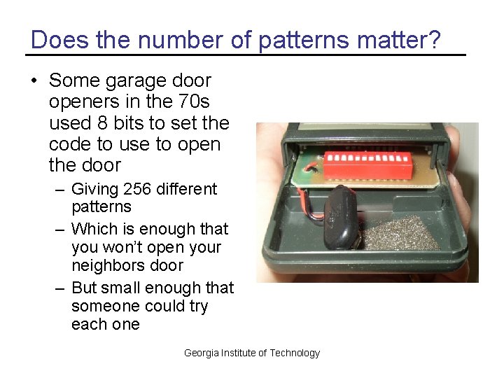 Does the number of patterns matter? • Some garage door openers in the 70