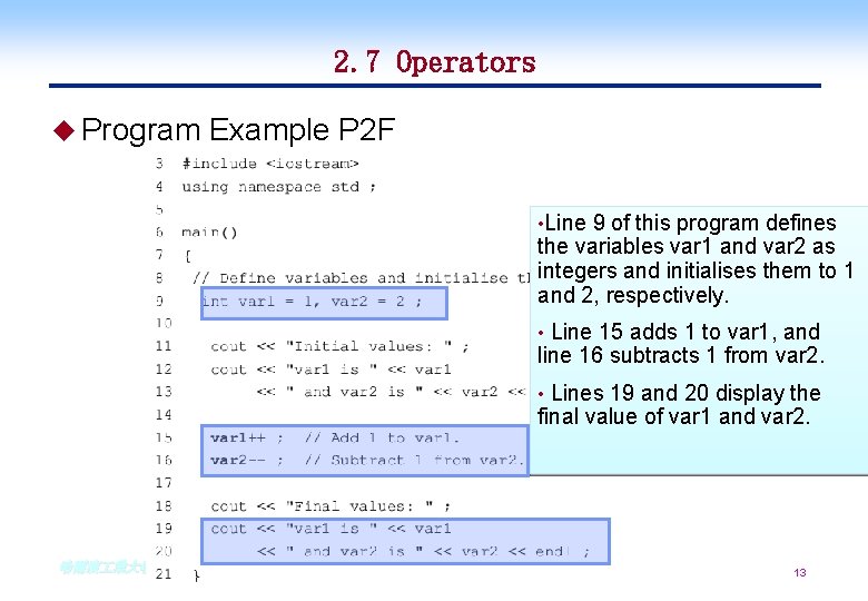 2. 7 Operators u Program Example P 2 F • Line 9 of this 2. 7 Operators u Program Example P 2 F • Line 9 of this