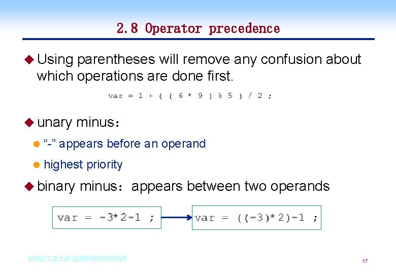 2. 8 Operator precedence u Using parentheses will remove any confusion about which operations 2. 8 Operator precedence u Using parentheses will remove any confusion about which operations