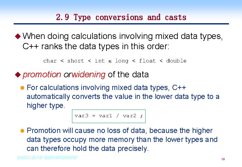 2. 9 Type conversions and casts u When doing calculations involving mixed data types, 2. 9 Type conversions and casts u When doing calculations involving mixed data types,