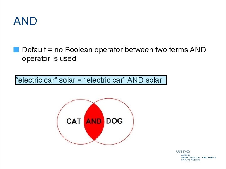 AND Default = no Boolean operator between two terms AND operator is used “electric
