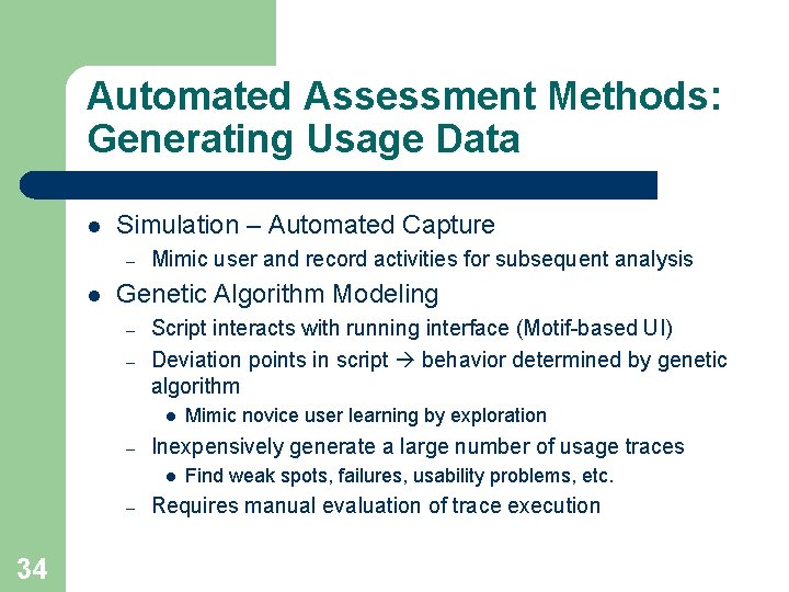 Automated Assessment Methods: Generating Usage Data l Simulation – Automated Capture – l Mimic