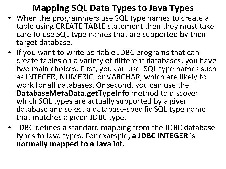 Mapping SQL Data Types to Java Types • When the programmers use SQL type