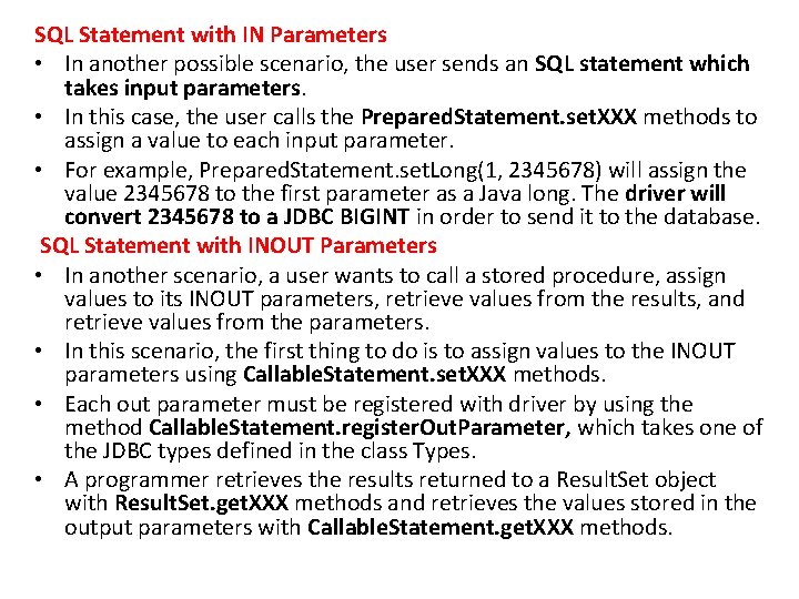 SQL Statement with IN Parameters • In another possible scenario, the user sends an