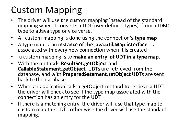 Custom Mapping • The driver will use the custom mapping instead of the standard