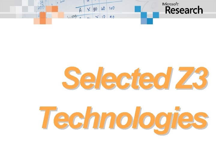 Selected Z 3 Technologies 