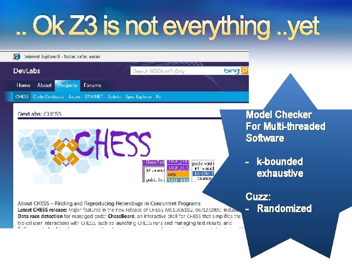 . . Ok Z 3 is not everything. . yet Model Checker For Multi-threaded