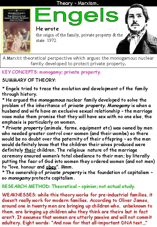 Theory – Marxism. He wrote the origin of the family, private property & the