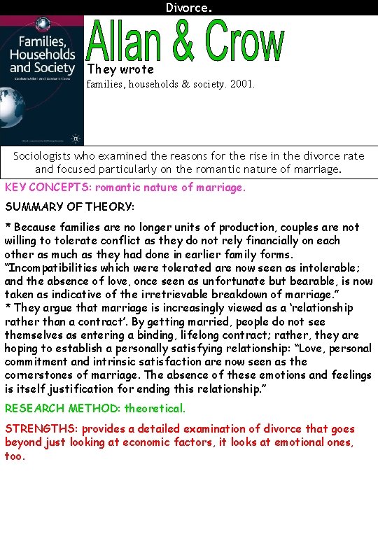 Divorce. They wrote families, households & society. 2001. Sociologists who examined the reasons for