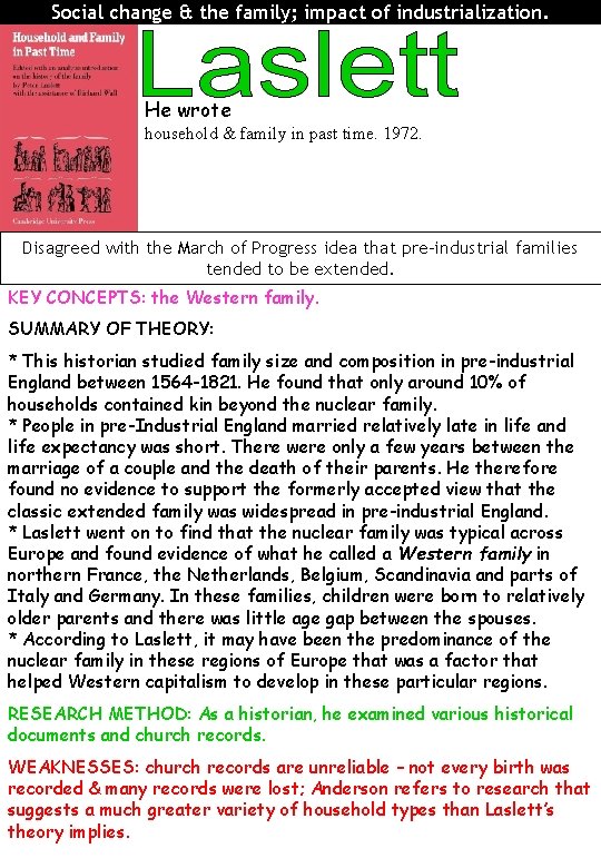 Social change & the family; impact of industrialization. He wrote household & family in