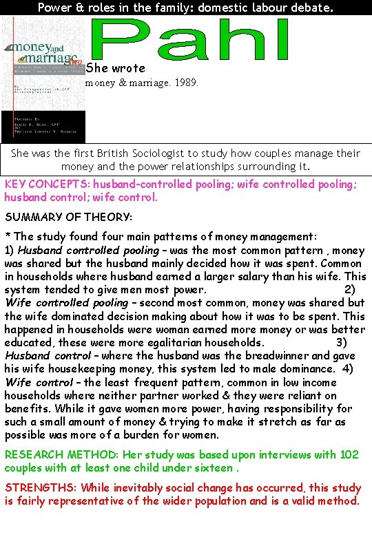 Power & roles in the family: domestic labour debate. She wrote money & marriage.