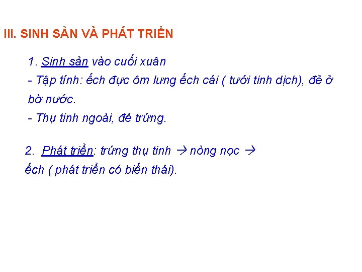 III. SINH SẢN VÀ PHÁT TRIỂN 1. Sinh sản vào cuối xuân - Tập